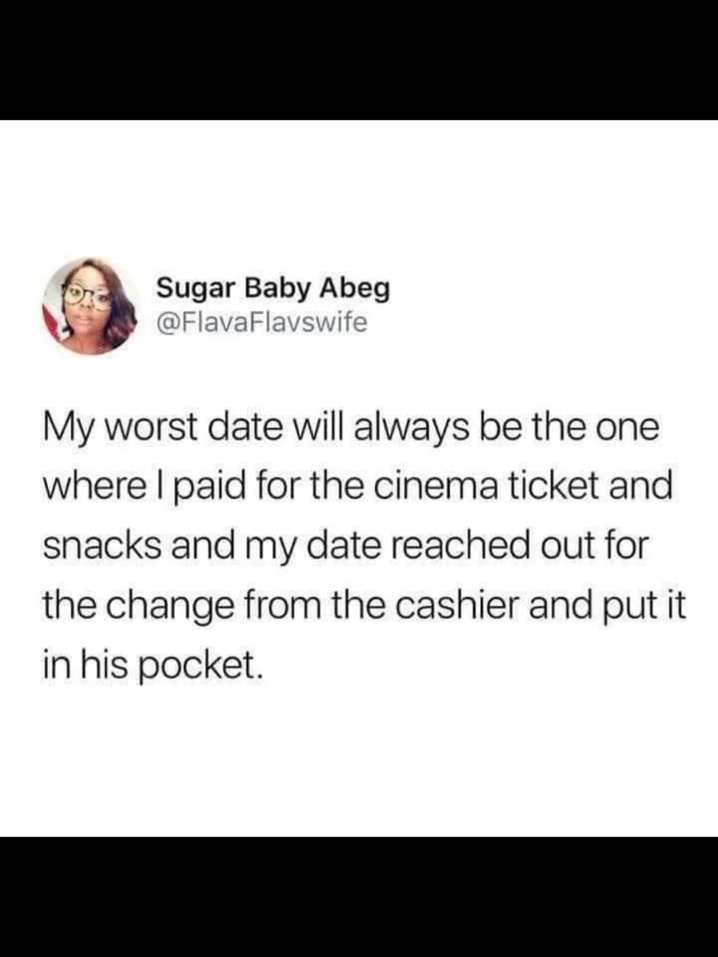 meme dump screenshot of a tweet by Sugar Baby Abeg describing an ultimate dating "red flag." She recounts her worst date where she paid for everything, only for her date to take the change from the cashier and pocket it himself.