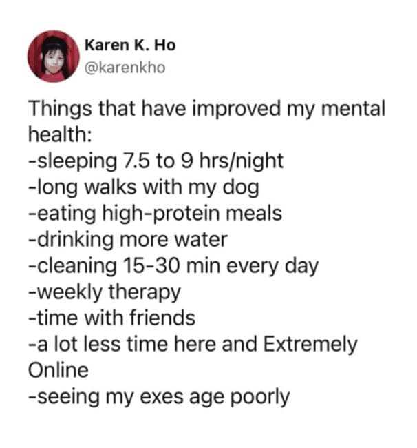 A list of things that improve mental health including sleep and exes aging poorly.