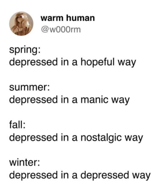 A list of how depression feels different across the four seasons of the year.