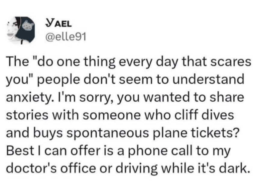 Tweet mocking the "do something that scares you" advice with realistic anxiety examples.