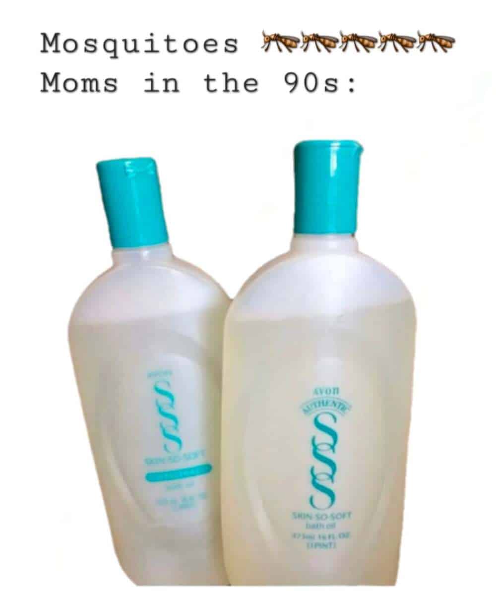 This millennial meme highlights the unofficial mosquito repellent of the 90s: Avon Skin-So-Soft bath oil. Two iconic bottles are shown, representing the era when moms preferred smelling like powdery florals over actual DEET.