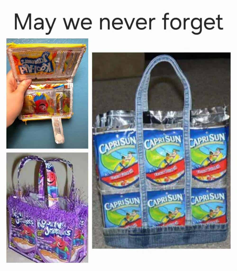 A tribute to 90s DIY fashion, this millennial meme shows purses and wallets meticulously sewn together from empty Capri Sun and Kool-Aid Jammer juice pouches, featuring denim straps and "handcrafted" textures.