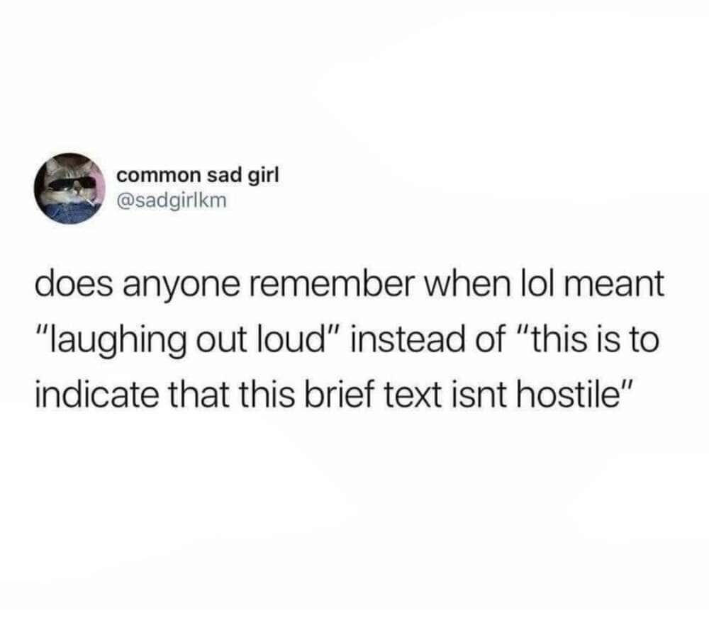 A minimalist millennial meme tweet reflecting on the linguistics of the digital age. It observes that "lol" no longer signifies actual laughter, but has evolved into a "peace treaty" added to the end of texts to ensure no one thinks you're mad.