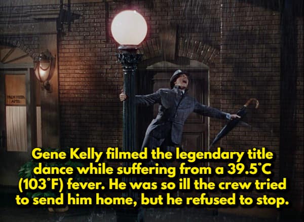 A random movie fact highlighting a legendary performance: Gene Kelly dancing through the rain while suffering from a 103°F (39.5°C) fever. The yellow text notes he refused to stop filming despite the crew’s concerns, creating the most iconic scene in Singin' in the Rain while being dangerously ill.