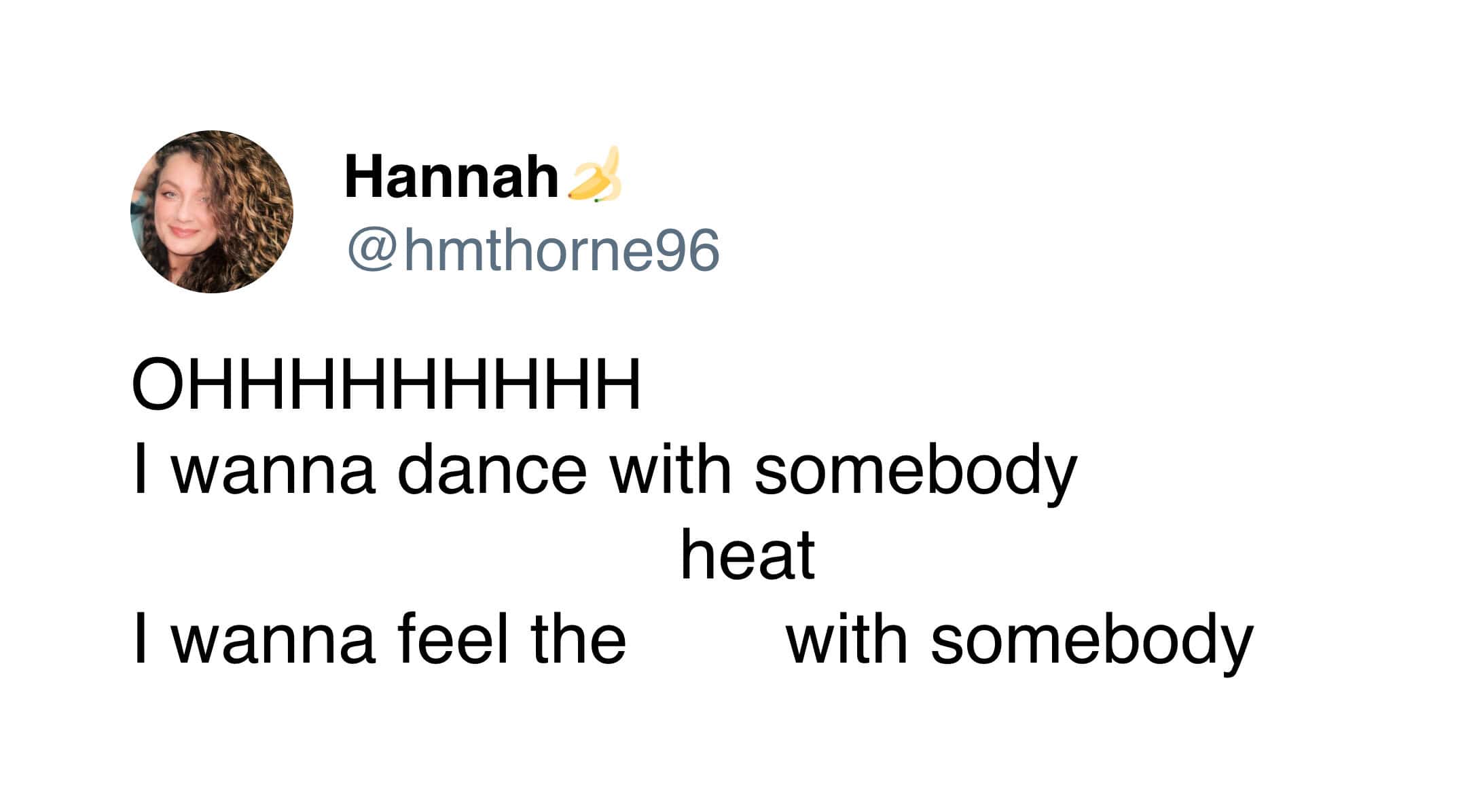 Tweet recreating Whitney Houston I Wanna Dance With Somebody lyrics with floating heat word