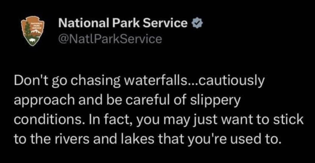 National Park Service tweet riffing on TLC lyrics warning hikers about slippery waterfalls to stick to familiar rivers