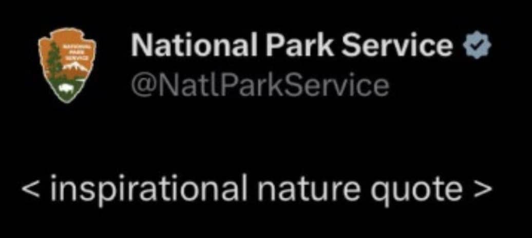 National Park Service tweet using placeholder brackets reading inspirational nature quote instead of actual content