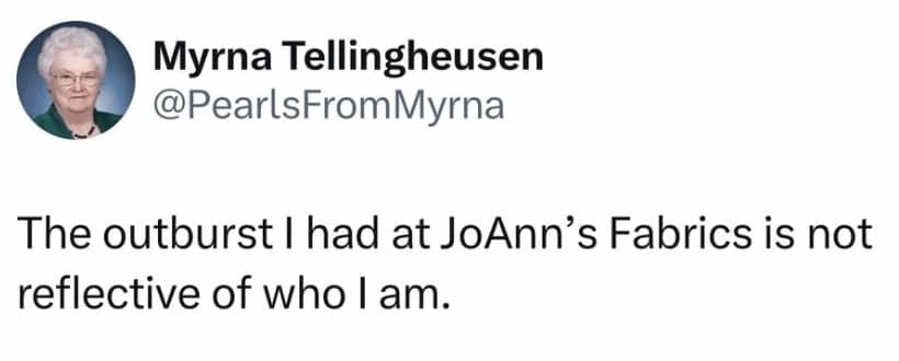 Screenshot of a humorous social media post by Myrna Tellingheusen about a JoAnn’s Fabrics outburst.