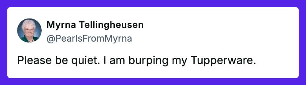 Social media post by Myrna Tellingheusen asking for silence while she burps her Tupperware.