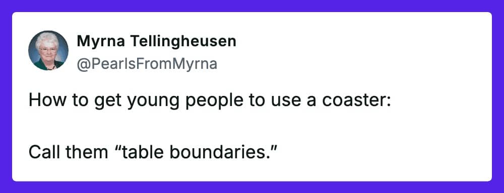 Social media post suggesting young people use coasters by calling them table boundaries.