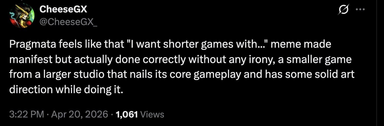 A screenshot of a text-based Pragmata meme from Twitter. The post offers a sincere take on the game’s 2026 release, praising it as a "shorter game from a larger studio" that successfully nails its core mechanics and art direction without the bloat typical of modern triple-A titles.