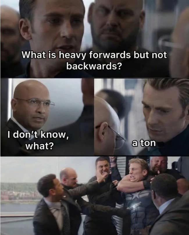 An elite punny meme utilizing the Captain America elevator fight template. Cap asks the agents what is "heavy forwards but not backwards," providing the answer "a ton" (because 'not' spelled backwards is 'ton'), triggering the iconic brawl.