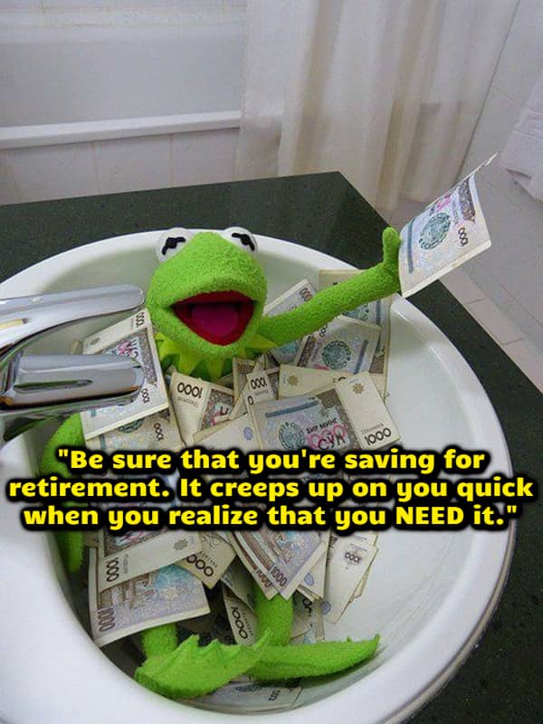 Kermit the Frog puppet sitting in a sink full of money with advice about saving for retirement.