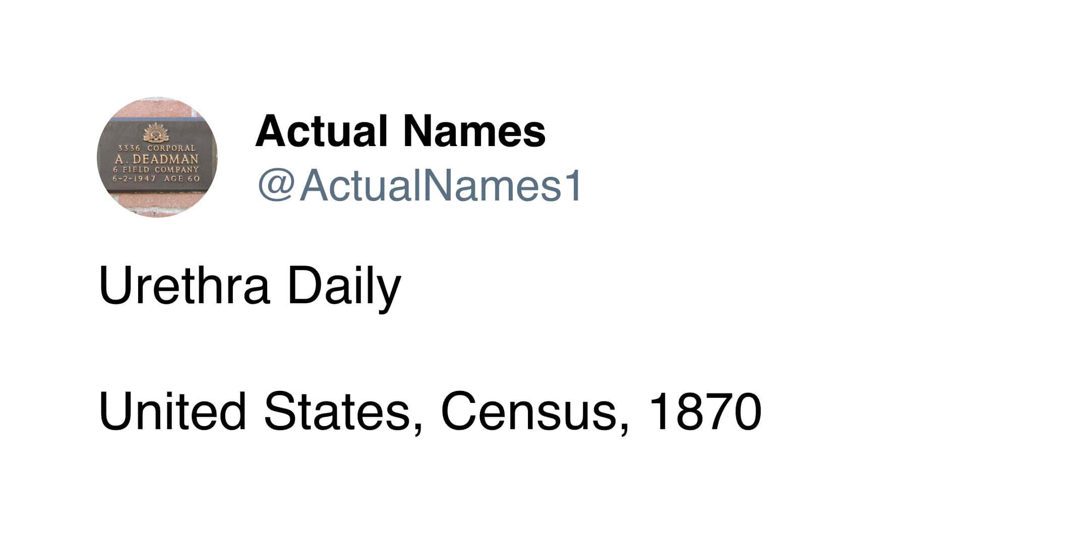Actual Names tweet Urethra Daily found in United States Census 1870 bizarre historical first name