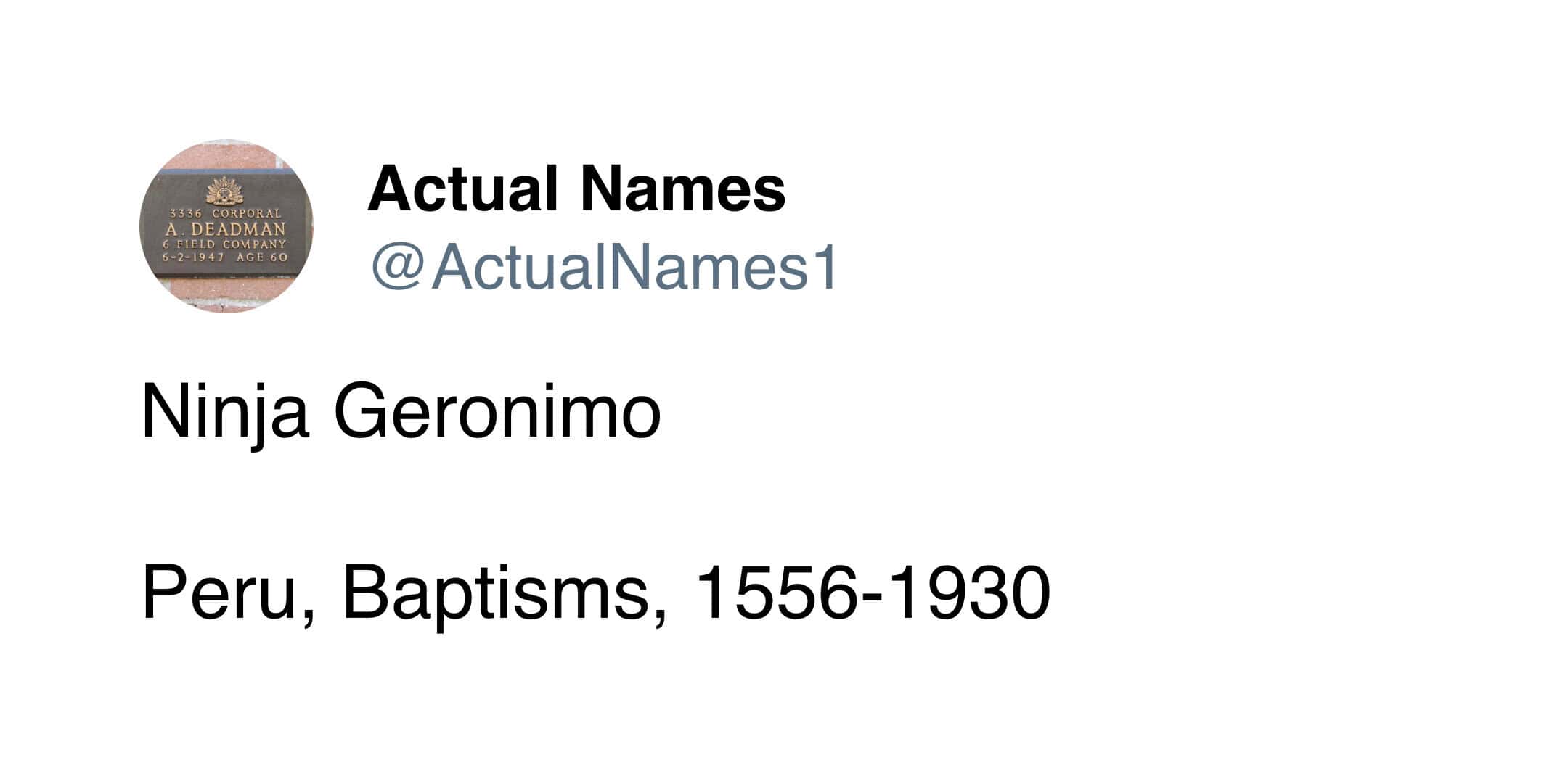 Actual Names tweet Ninja Geronimo found in Peru Baptisms records 1556 to 1930