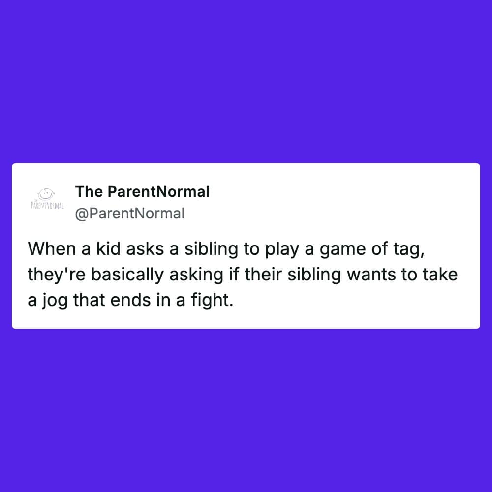 A blue sibling meme by The ParentNormal that defines the childhood game of tag as simply asking a sibling if they would like to go for a brief jog that inevitably ends in a physical altercation.