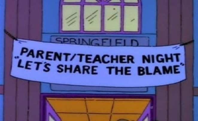 Springfield Elementary banner reading "Parent Teacher Night Let's Share the Blame" Simpsons sign meme