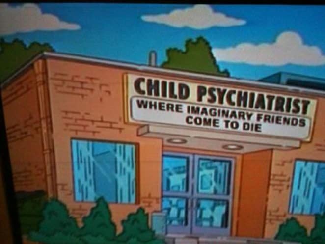Simpsons Child Psychiatrist building sign reading "Where Imaginary Friends Come to Die" dark humor
