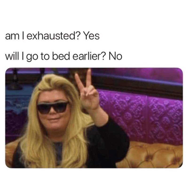 A sassy sleep meme featuring Gemma Collins in dark sunglasses making a peace sign. The text captures the defiant irony of the modern night owl: "am I exhausted? Yes / will I go to bed earlier? No."