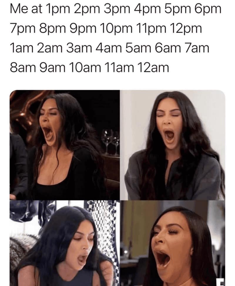 A relatable memes about sleep compilation showing Kim Kardashian in a state of perpetual exhaustion across four different panels. The caption lists every hour of the day and night, illustrating that the "yawn phase" never truly ends.