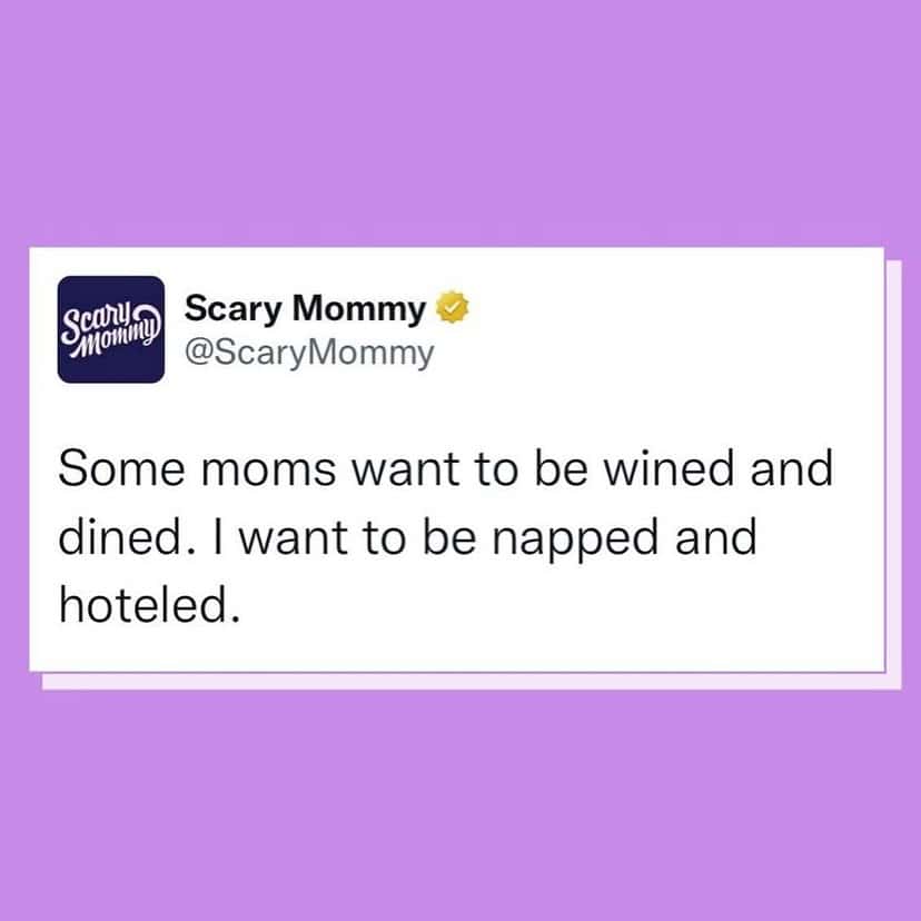 A "Scary Mommy" sleep meme tweet that rewrites romantic expectations. Instead of wanting to be "wined and dined," the text states that moms would much rather be "napped and hoteled" for a moment of peace.