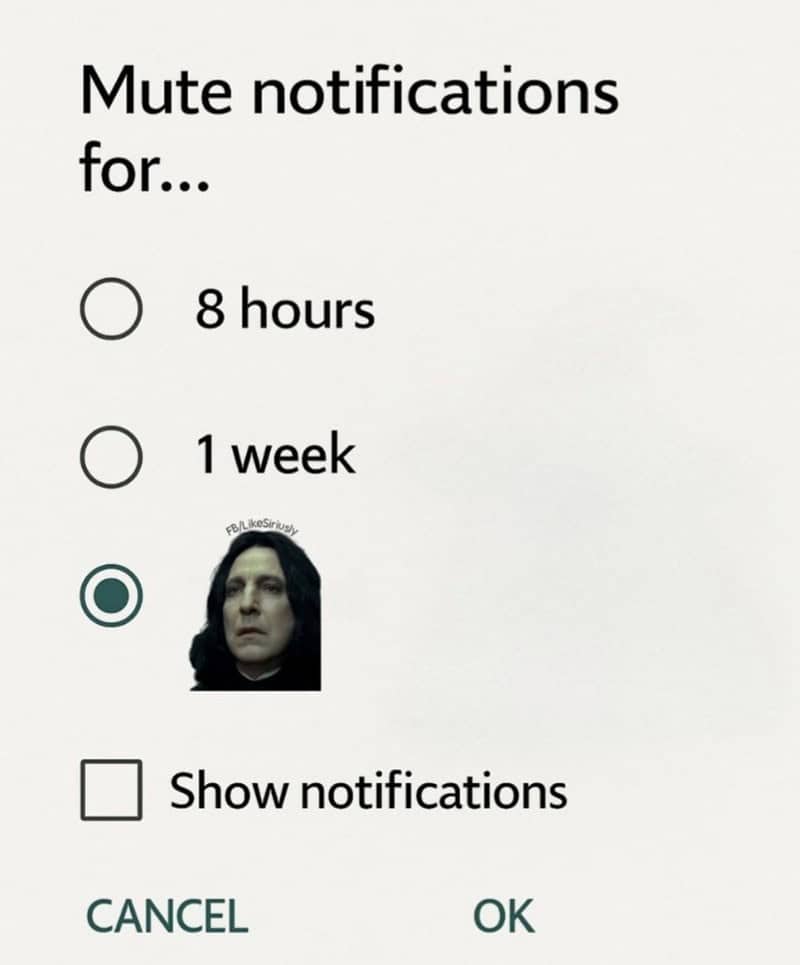 Phone notification mute settings meme showing Snape's face selected as the "always" mute option