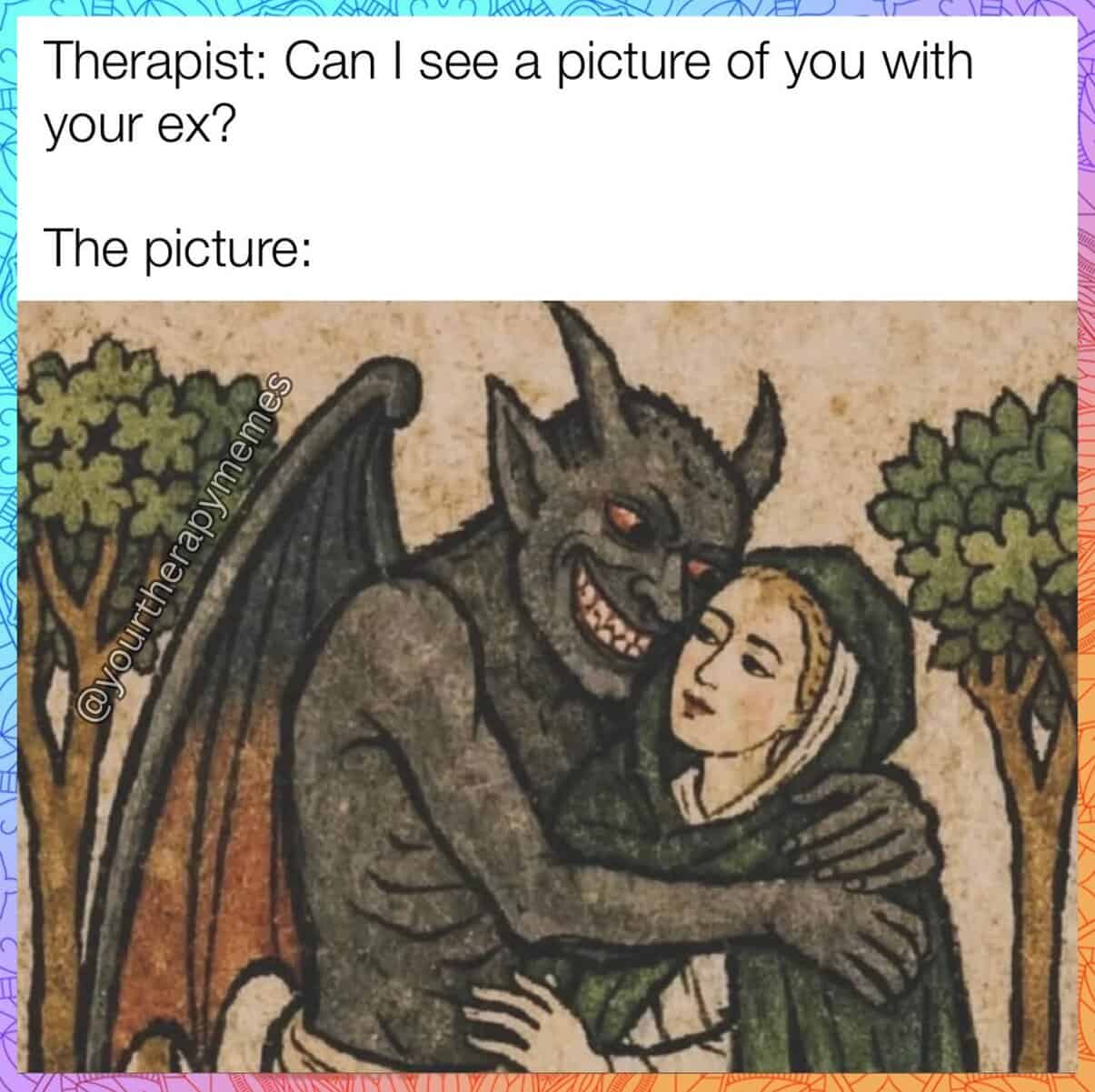 therapy meme using a medieval illustration of a horned, winged demon embracing a woman to represent a photo of the patient with their ex-partner.