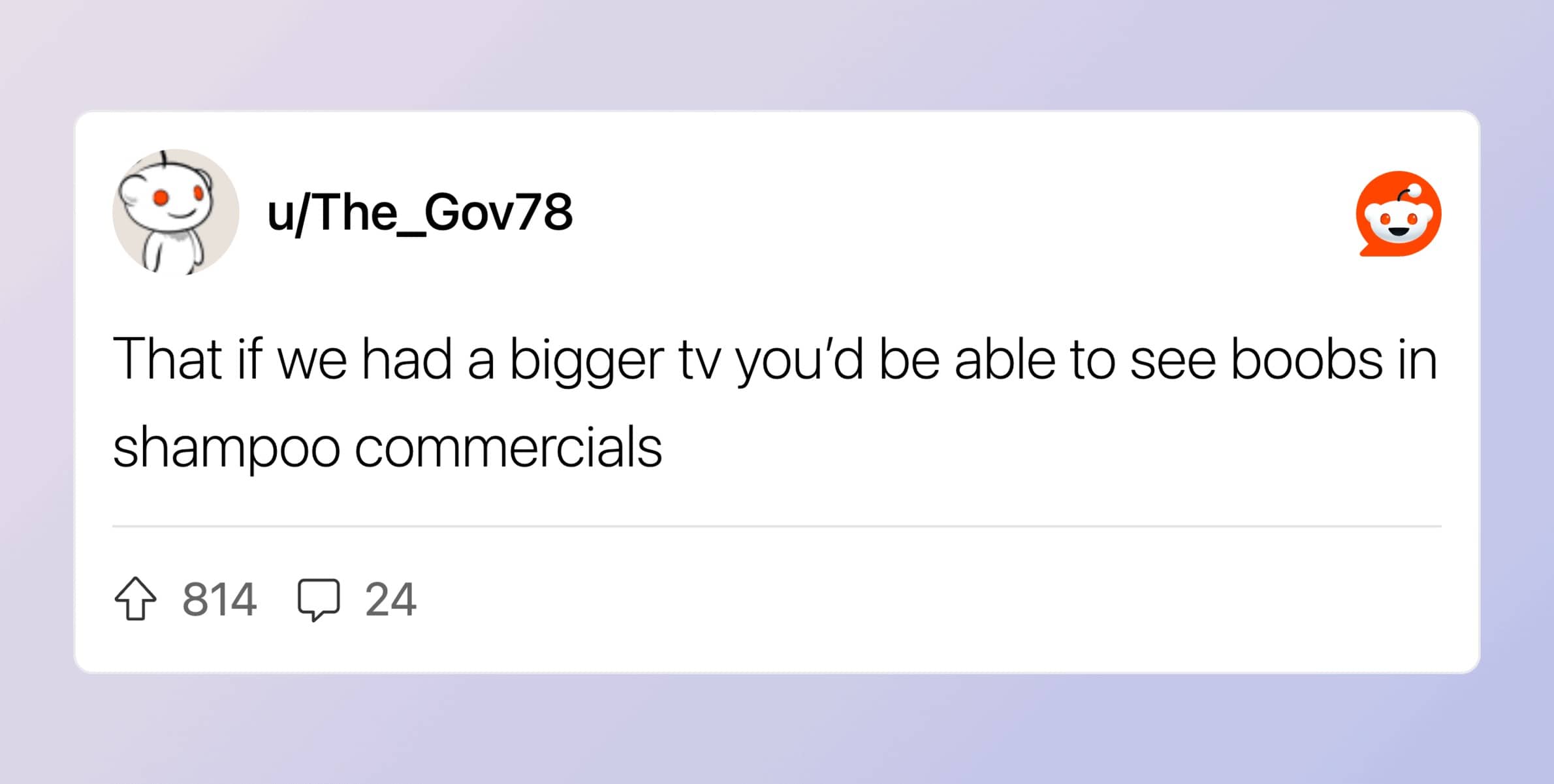 Reddit comment about believing a bigger TV would reveal more in shampoo commercials.