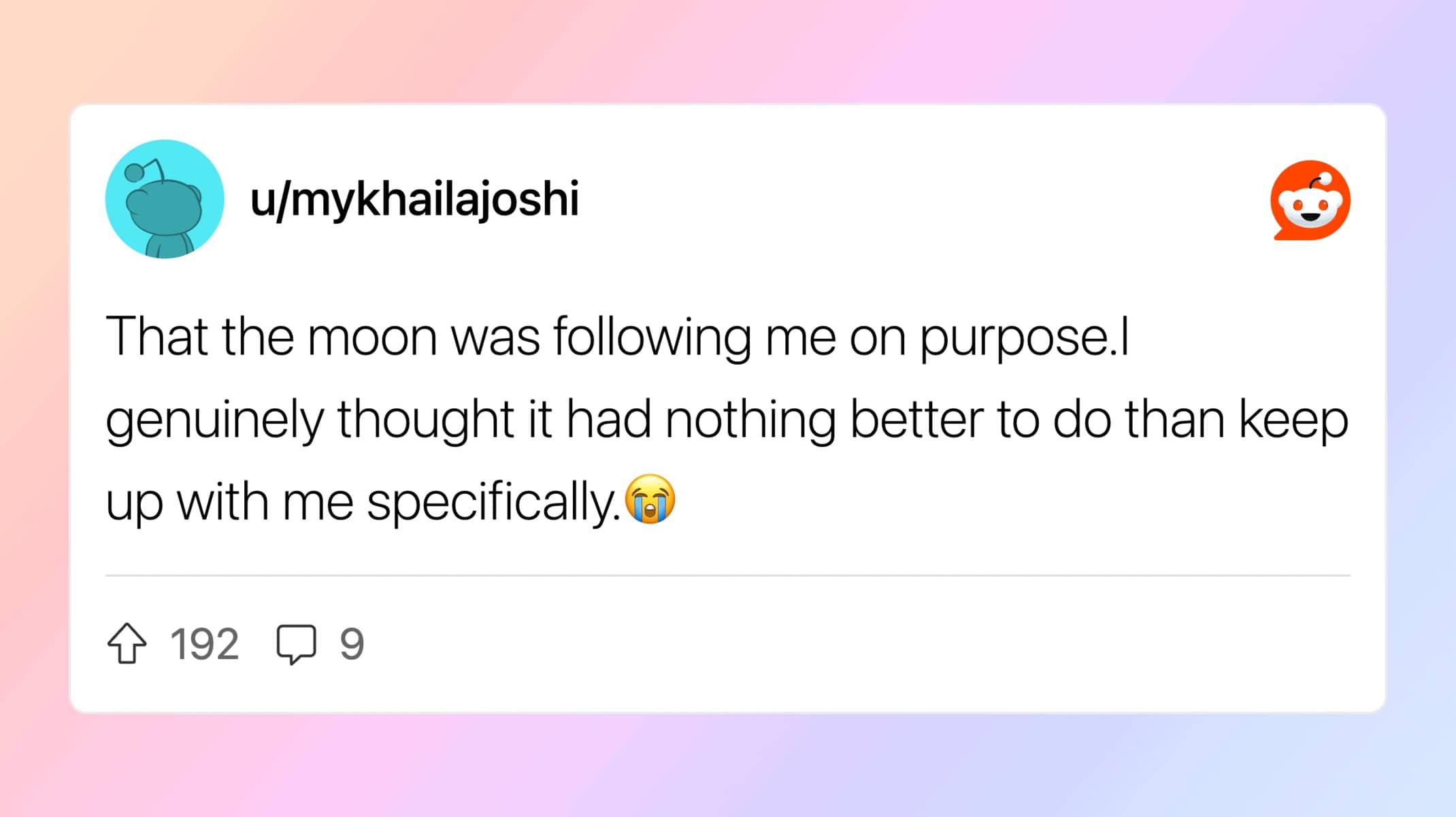 Post about believing the moon was following them on purpose as a child.