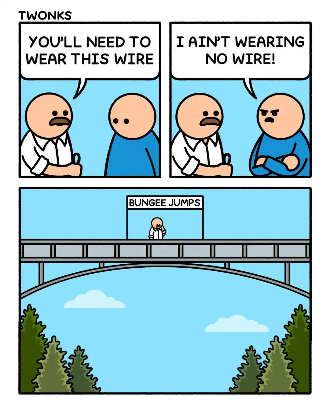 Twonks webcomic panel featuring a tough guy refusing to wear a wire before bungee jumping off bridge.