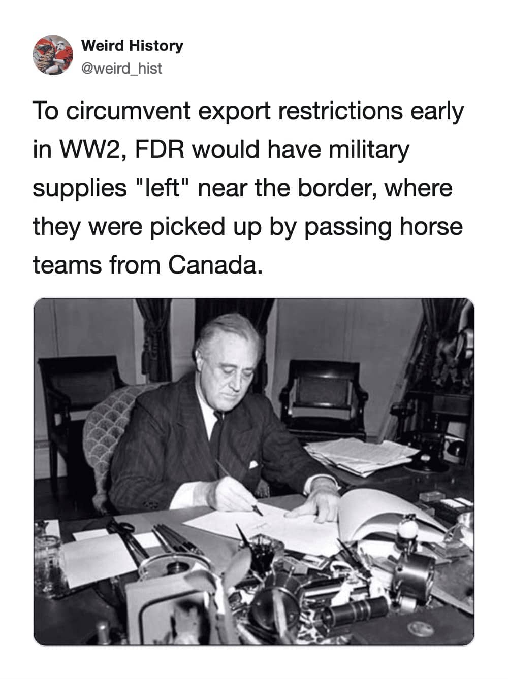 Black and white photo of FDR working at his desk captioned about secretly leaving military supplies near the Canadian border to circumvent WW2 export laws
