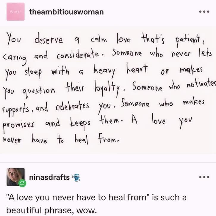 A beautiful handwritten note presented as a wholesome meme reminds the reader that they deserve a calm and patient love. The text focuses on the idea of finding a partner you never have to heal from, which resonated deeply with the online community.