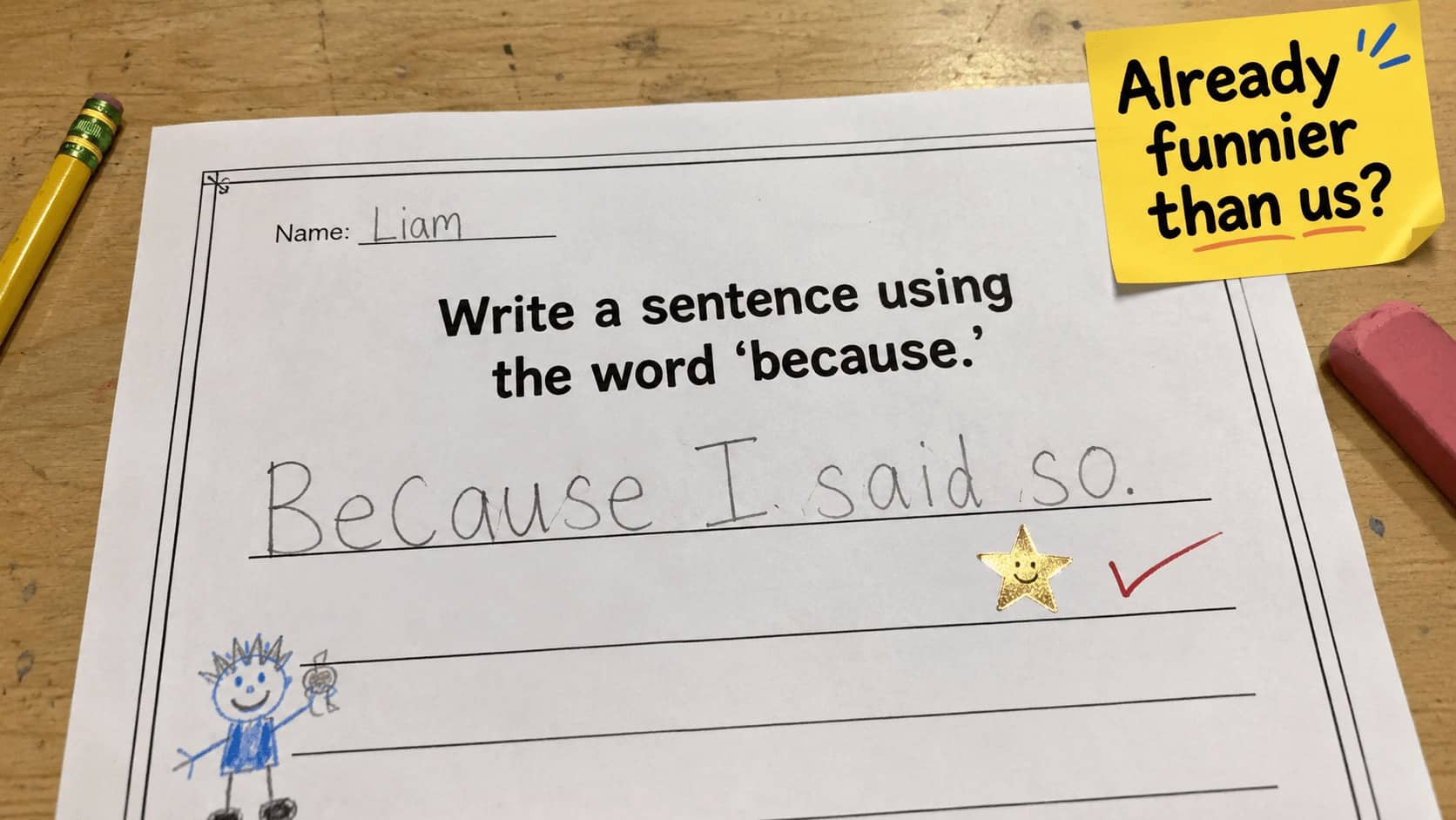 Funny homework answer by a child named Liam writing because I said so with gold star.