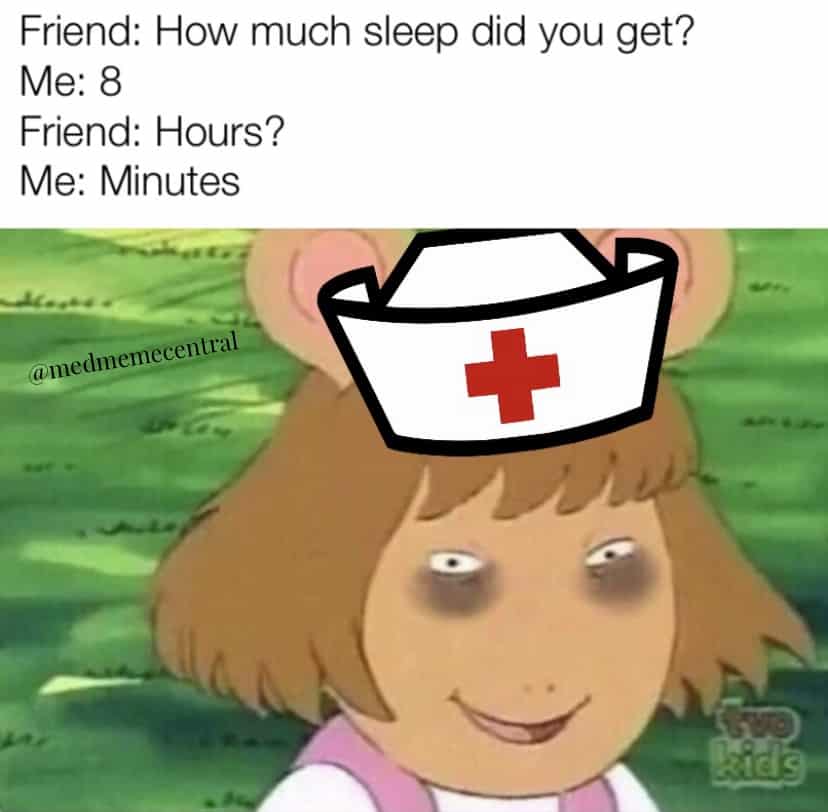 Nurses Week meme featuring D.W. from Arthur with deep dark circles under her eyes and a nurse cap, perfectly illustrating the "8 minutes of sleep" reality.