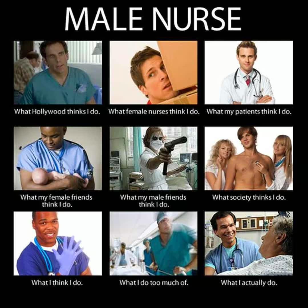 A 'What People Think I Do' grid for a male Nurses Week meme, contrasting Hollywood tropes with the reality of patient care and endless charting.