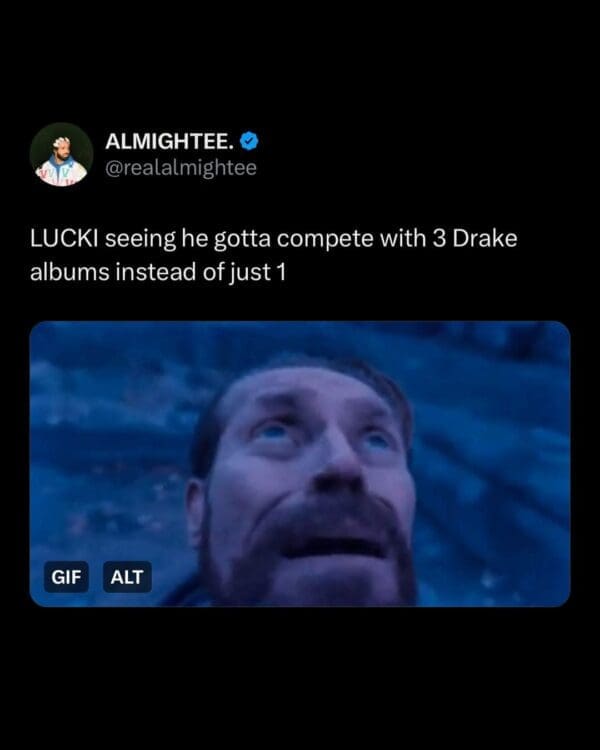 Drake album drop meme featuring a GIF of Willem Dafoe looking at the sky in terror, representing the rapper Lucki realizing he has to compete with three simultaneous Drake albums on the charts.