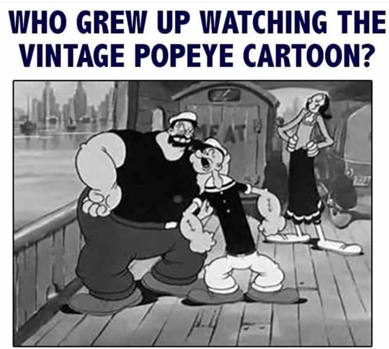 A vintage Gen X meme showcasing a black-and-white scene from a 1930s Popeye cartoon featuring Popeye, Bluto, and Olive Oyl, asking who grew up with the original animation.