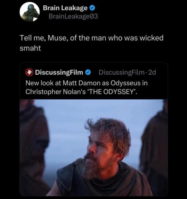 A Nolan's Odyssey meme featuring a screenshot of a "DiscussingFilm" report about Matt Damon being cast as Odysseus, paired with a tweet that hilariously mashes up the epic's opening line with a Boston accent: "Tell me, Muse, of the man who was wicked smaht."