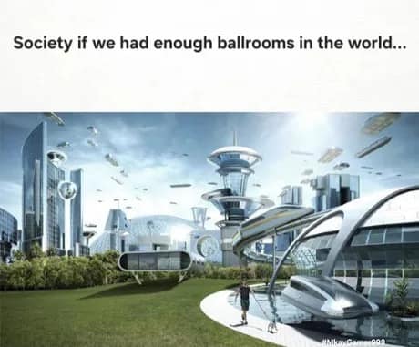 A utopian futuristic city with flying cars and sleek silver skyscrapers forms the visual background for a satirical Trump ballroom meme about a world populated with enough luxury ballrooms.