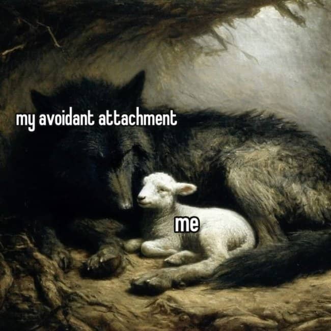 A meme with a painting of a black wolf (avoidant attachment) and a lamb (me).