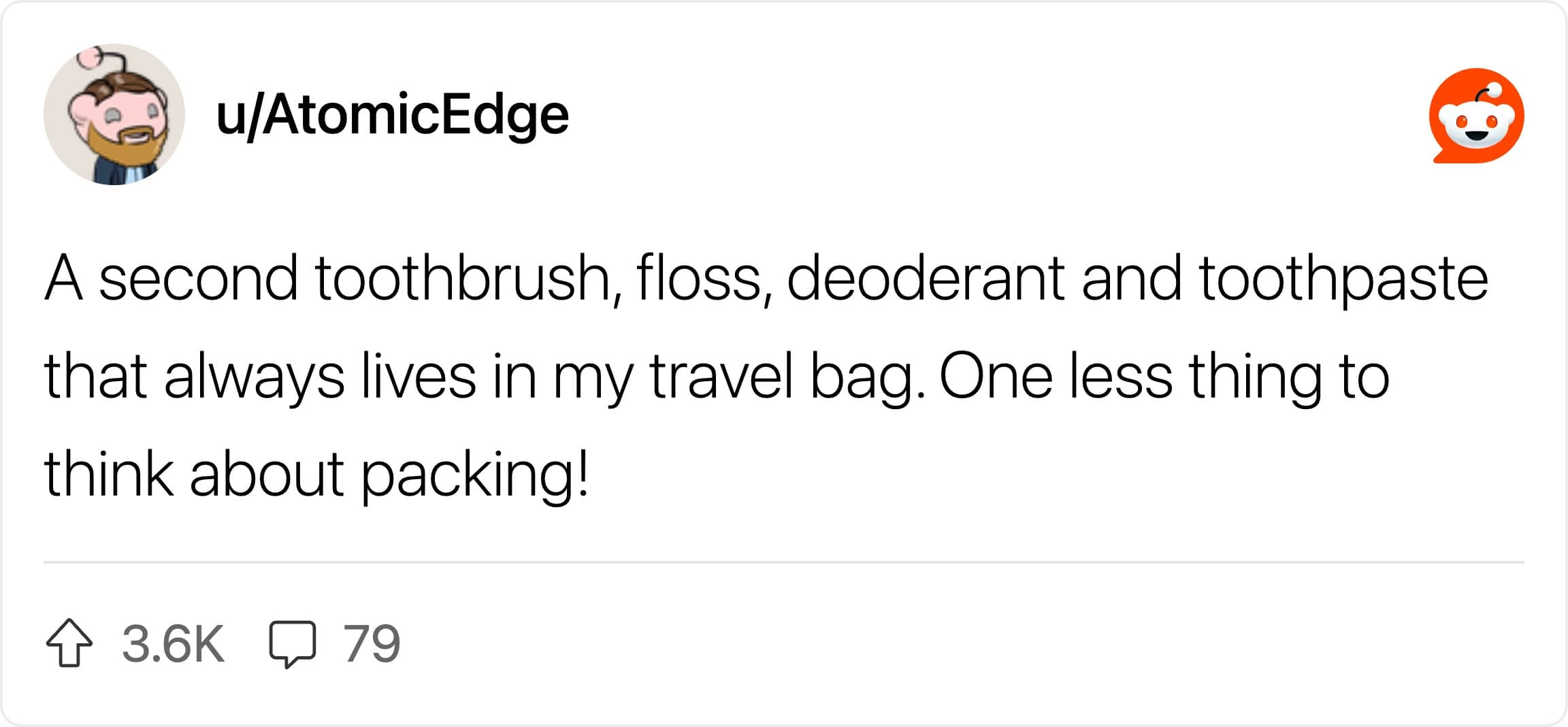 A Reddit user suggesting keeping a permanent duplicate set of toiletries in a travel bag.
