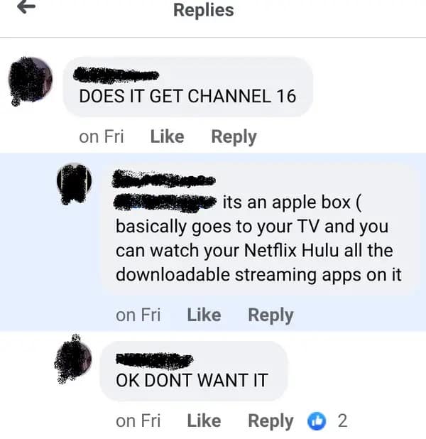 screenshot of a comment thread regarding an Apple TV box. A potential buyer asks in all-caps, "DOES IT GET CHANNEL 16". The seller explains it’s for streaming apps like Netflix and Hulu. The buyer immediately shuts it down with "OK DONT WANT IT."