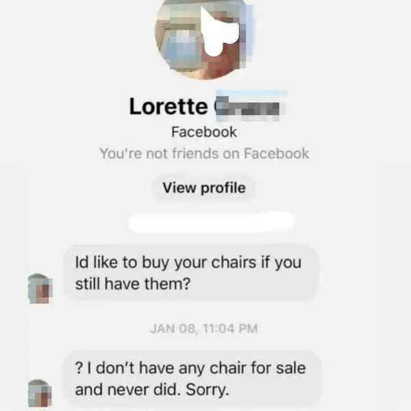 Facebook Messenger chat history. A user named Lorette asks, "Id like to buy your chairs if you still have them?" The recipient replies, "? I don't have any chair for sale and never did. Sorry." The exchange captures the common confusion of navigating Facebook’s "People You May Know" vs. Marketplace.