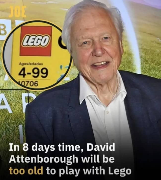 A meme showing a photo of David Attenborough and text about him being too old for Lego.