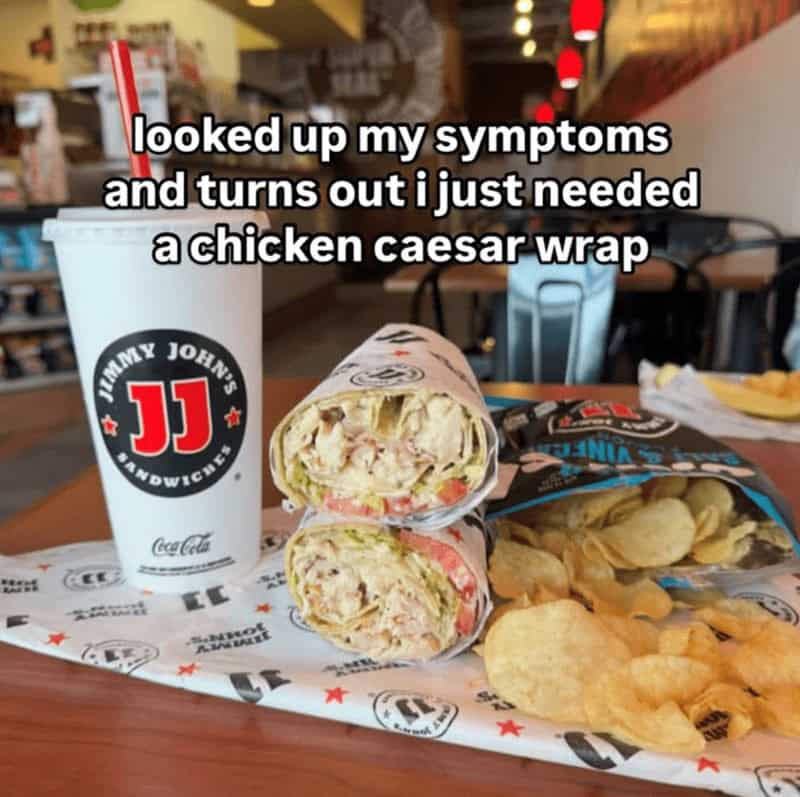 A chicken caesar wrap from Jimmy John's is presented as the ultimate medicinal cure for all health symptoms in this relatable caesar salad meme.