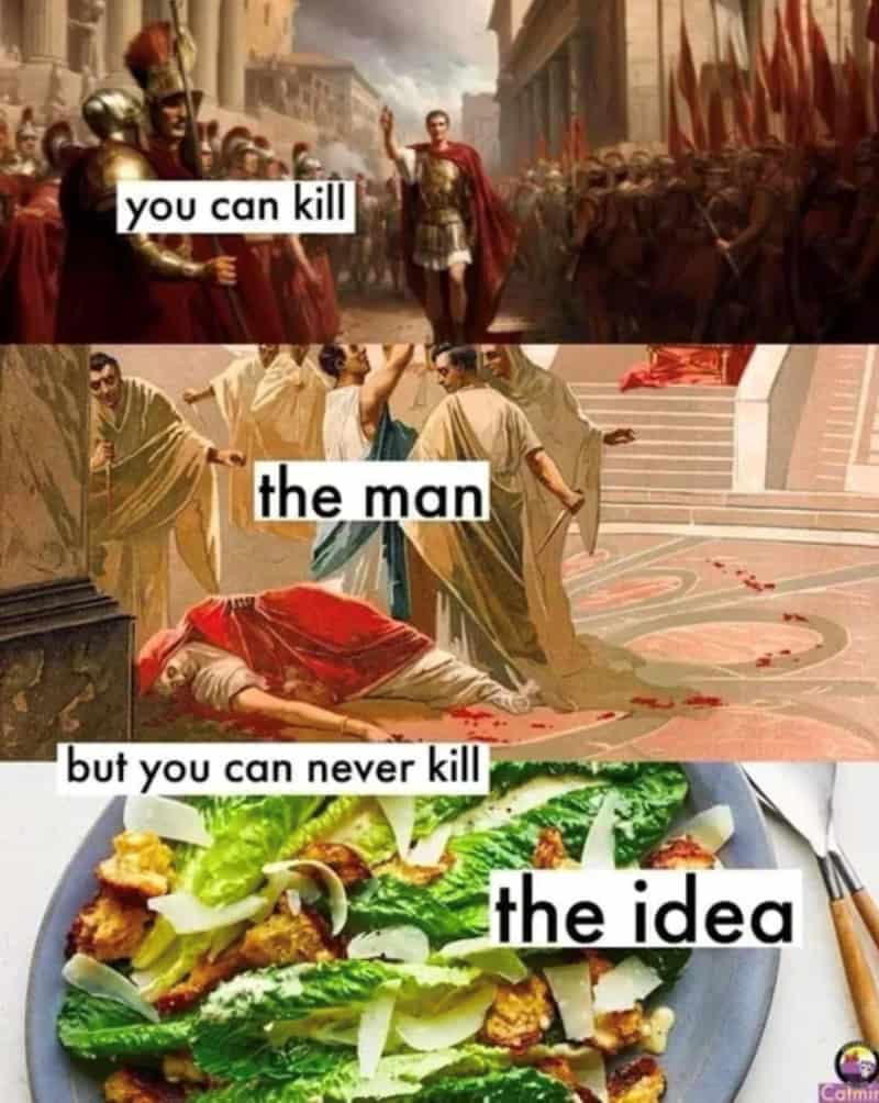 A triptych showing the assassination of Julius Caesar concluding with a bowl of food to show how a caesar salad meme never dies.