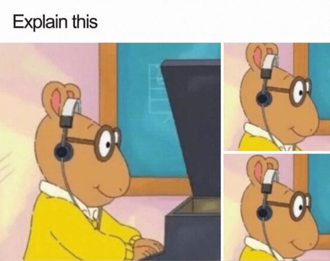 Arthur the aardvark wears headphones positioned on top of his head, nowhere near his actual ears on the side.