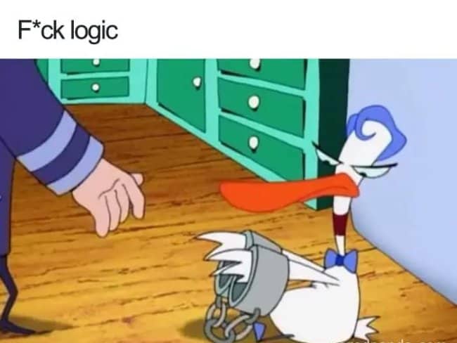 A cartoon duck from Courage the Cowardly Dog is sitting down, hands loosely placed in a very large pair of open handcuffs. Caption reads: "F*ck logic".