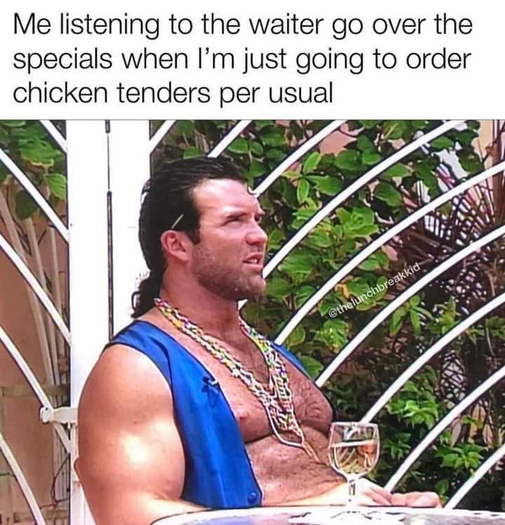 classic meme featuring professional wrestler Scott Hall (Razor Ramon) looking skeptical while wearing multiple gold chains and holding a glass of wine, captioned with the relatable experience of ignoring the waiter's specials to order chicken tenders "per usual."