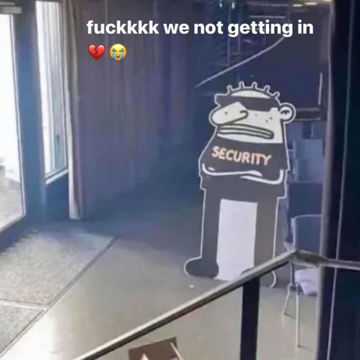A cardboard cutout of the security guard character from Diary of a Wimpy Kid stands blocking an entrance window in a funny old memes layout about failing to get past a club bouncer.